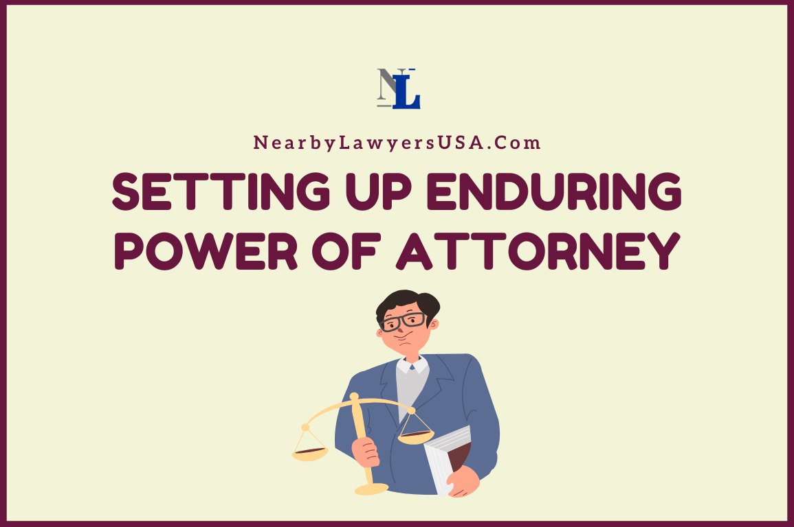 When You Need an Enduring Power of Attorney: Key Benefits and Setup Guide